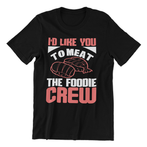 BBQ T Shirt Funny T Shirt for Men - I Would Like You To Meet The Foodie Crew t-shirt I Wantz It Large I'd Like You - Black 