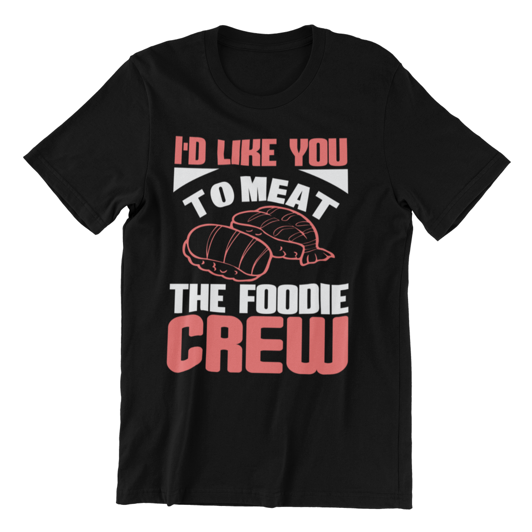 BBQ T Shirt Funny T Shirt for Men - I Would Like You To Meet The Foodie Crew t-shirt I Wantz It Large I'd Like You - Black 